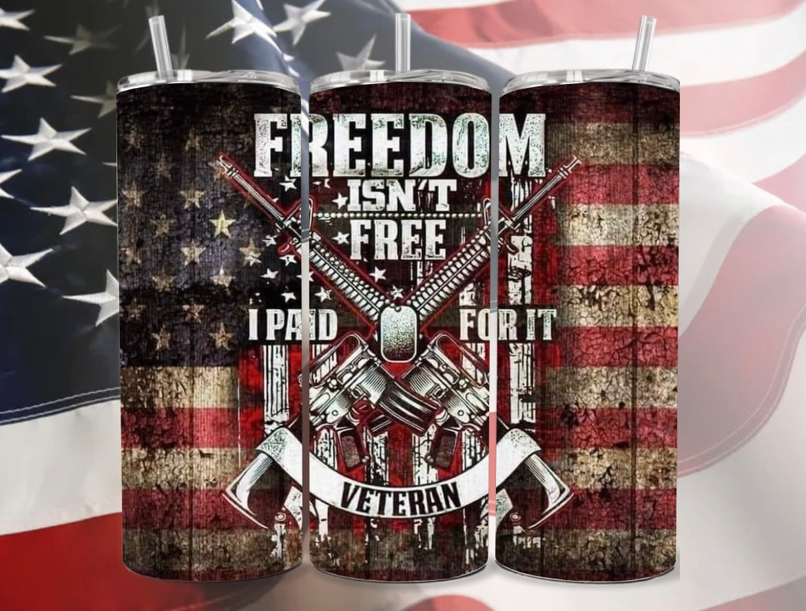 Freedom isn’t Free 20oz tumbler