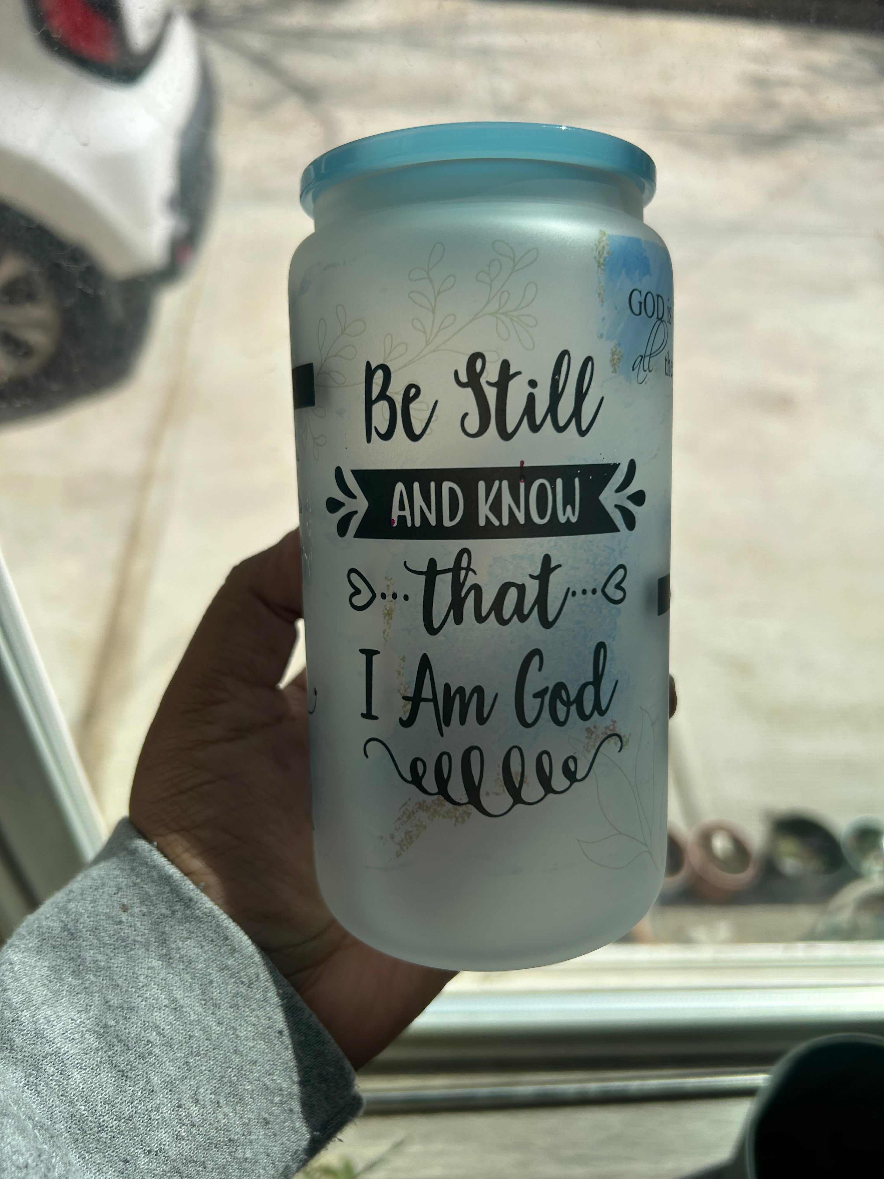 Be still and Know 16oz Frosted glass cup