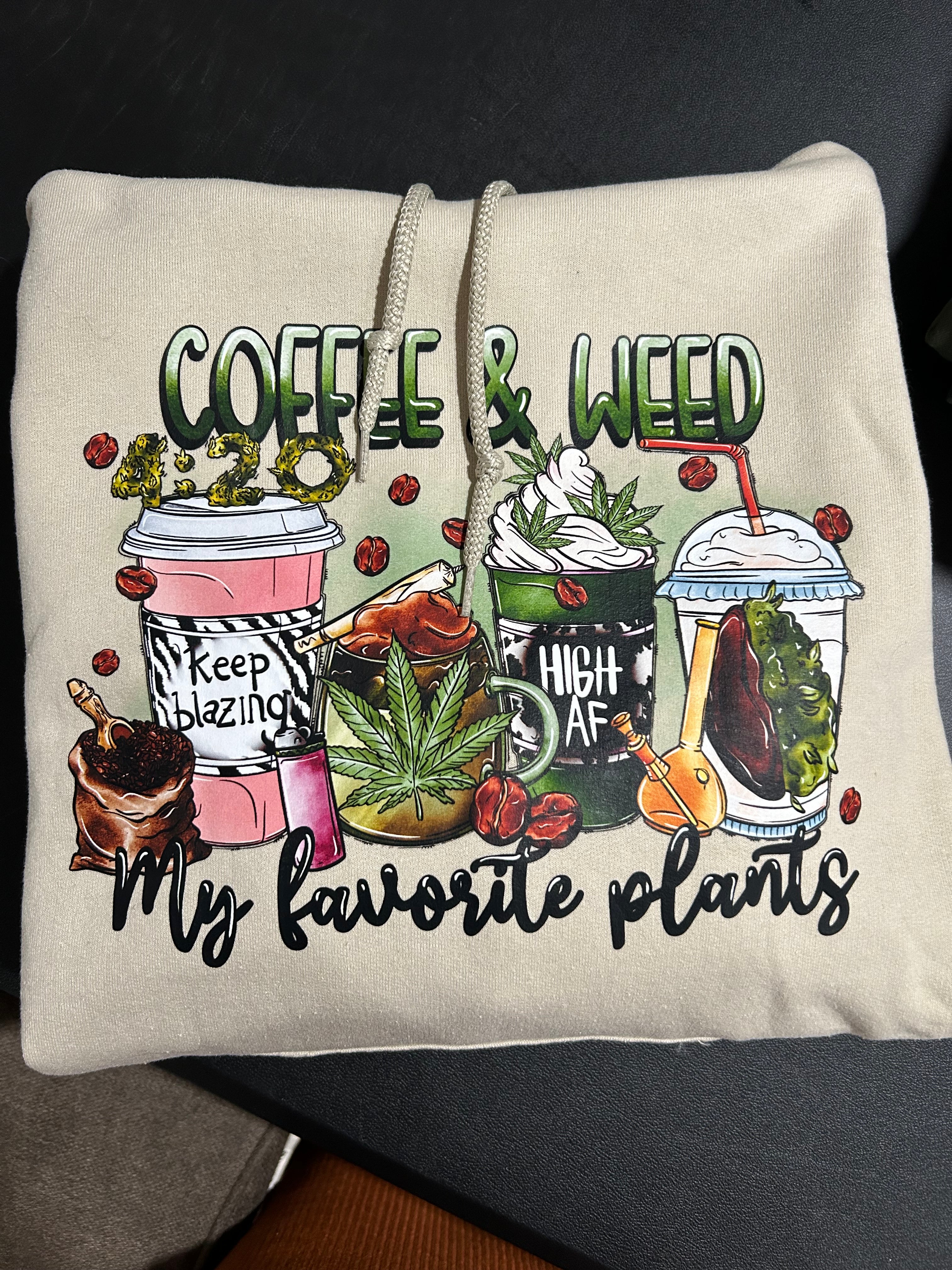 Coffee and Weed Hoodie