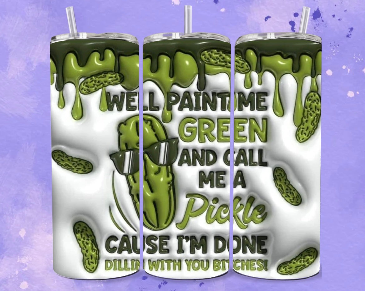 Call me a Pickle 20oz stainless steel tumbler