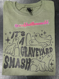 Its a Graveyard smash T-shirt