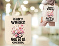 God is in Control Tote Bag