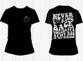Never Looking Back T-shirt