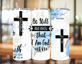 BE STILL AND KNOW 20oz tumbler