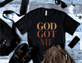 God Got Me (tri-color) T-shirt