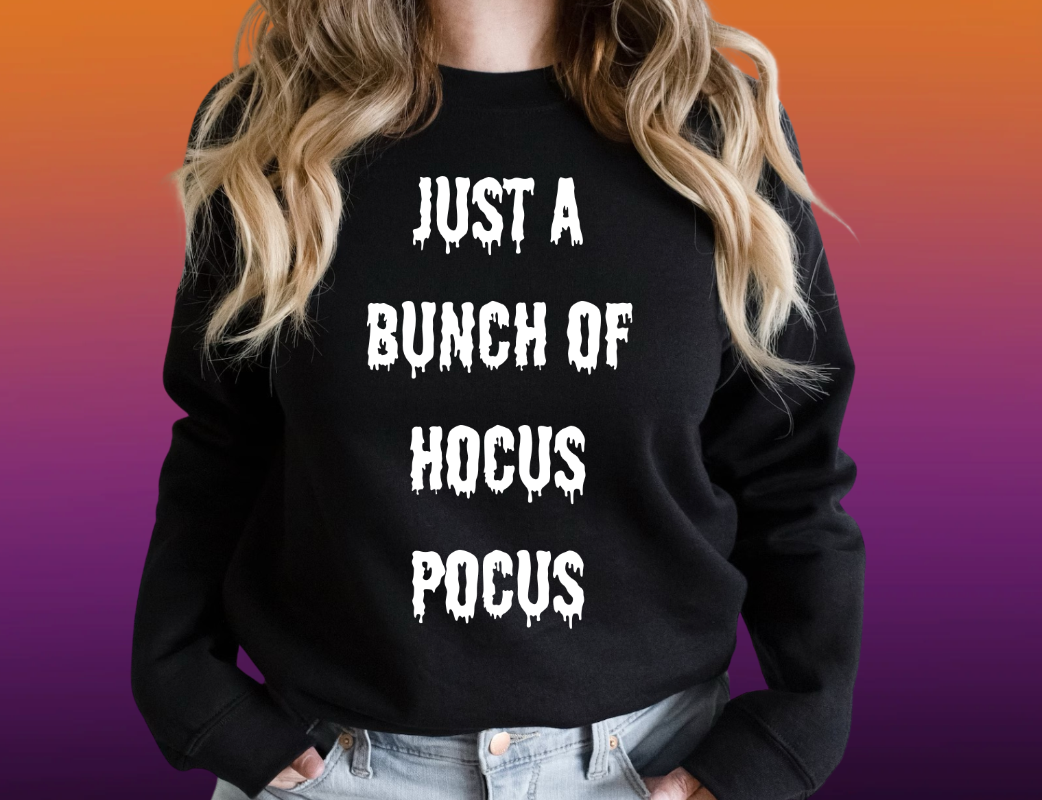 Just a bunch of Hocus hocus Sweater