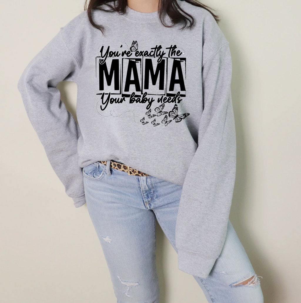 The Mama your Baby needs crewneck sweater