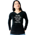 Anyone can be cool, but awesome takes practice Tapered Long Sleeve Hoodie